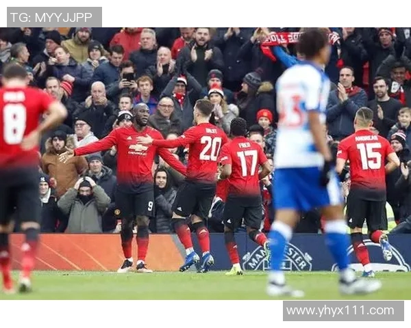 2019年足总杯曼联对阵雷丁精彩回顾与赛后分析